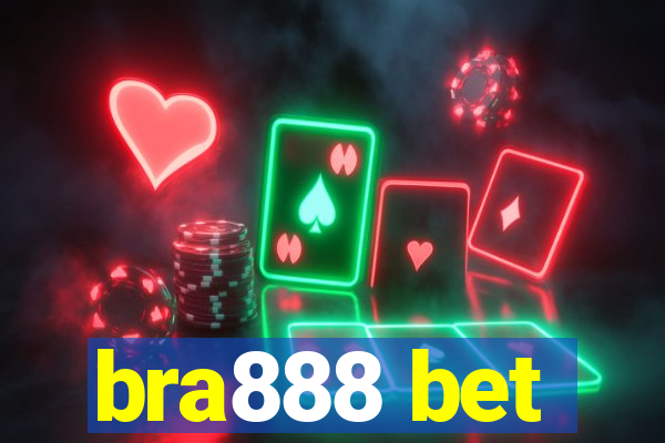 bra888 bet